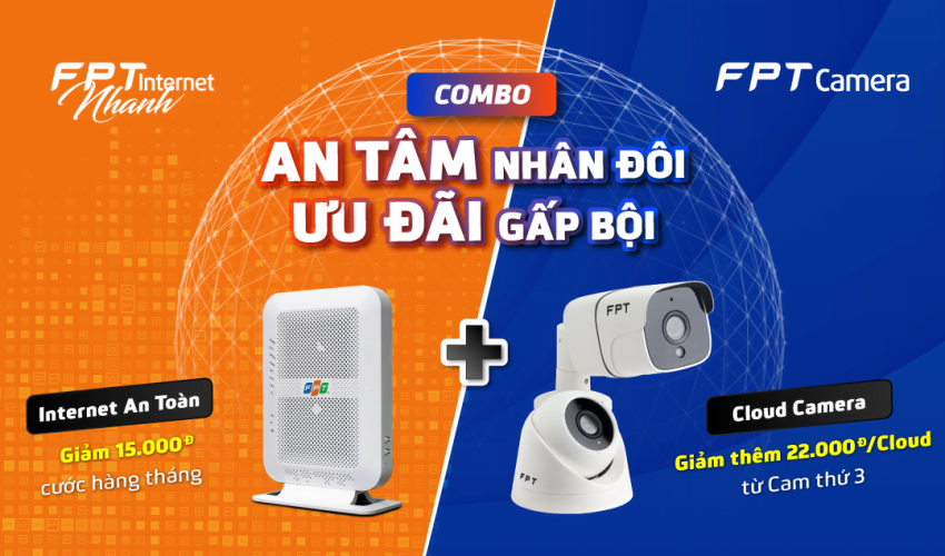 Combo Internet + Camera siêu hấp dẫn của FPT Telecom