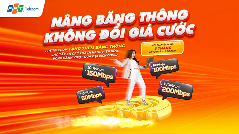 FPT nâng băng thông không đổi giá cước, sát cánh cùng người dân mùa dịch